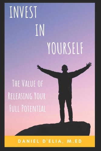 Invest in Yourself The Value of Releasing Your Full Potential