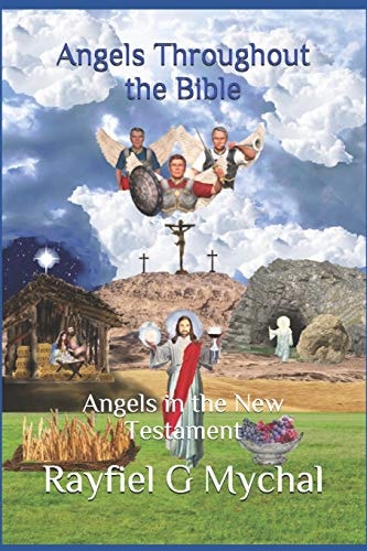 Angels Throughout the Bible Angels in the New Testament