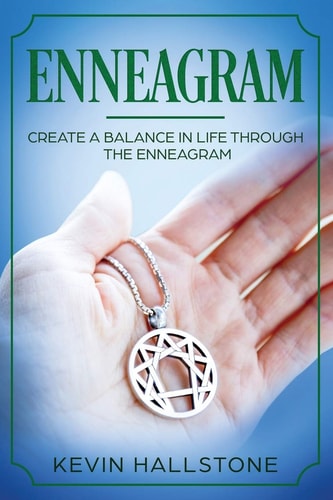 Enneagram Create a Balance in Life Through the Enneagram