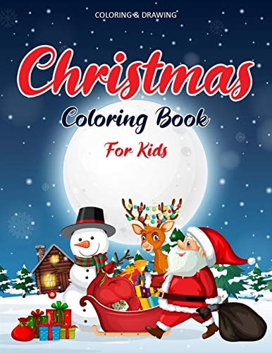 Christmas Coloring Book For Kids 55 Christmas Coloring Pages - Drawing Book For Kids - Christmas Gifts Ideas For Kids & Toddlers - Christmas Book For Kids