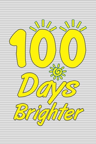 100 Days Brighter 100 Days of School Activities Ideas, 100th Day of School Book Celebration Ideas
