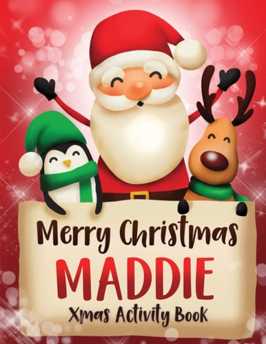 Merry Christmas Maddie Fun Xmas Activity Book, Personalized for Children, Perfect Christmas Gift Idea