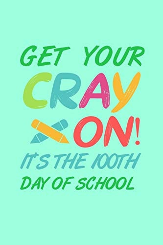 Get Your Cray On It's The 100th Day of School 100 Days of School Activities Ideas, 100th Day of School Book Celebration Ideas