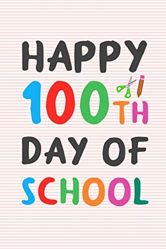 Happy 100th Day of School 100 Days of School Writing Prompts, Activities and Celebration Ideas for Kindergarten and First Grade