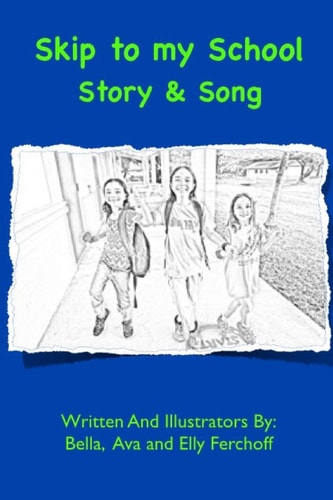 Skip To My School Story and Song