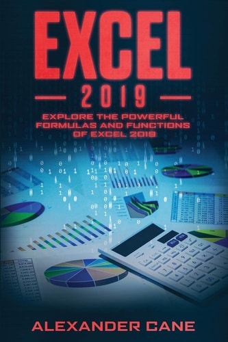 Excel 2019 Explore the Powerful Formulas and Functions of Excel 2019