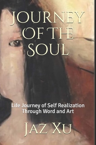 Journey Of The Soul Life Journey of Self Realization Through Word and Art