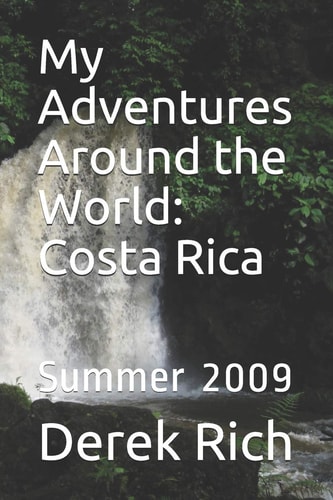 My Adventures Around the World Costa Rica: Summer 2009