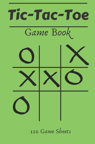Tic-Tac-Toe Game Book 110 Game Sheets