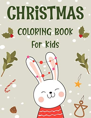 Christmas Coloring Book for Kids. Fun Children's Christmas Gift Or Present for Kids.Christmas Activity Book Coloring, Matching, Mazes, Drawing, Cross Words, Color by Number, and More.