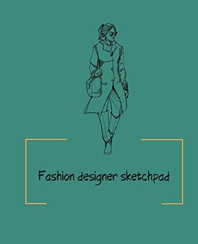 Fashion Designer Sketchpad Fashion Sketchpad: 200 Figure Templates for Designing Looks (Sketchpads) YAS!