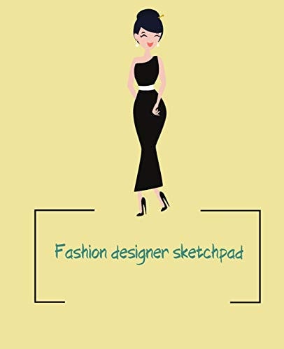 Fashion Designer Sketchpad Fashion Sketchpad: 200 Figure Templates for Designing Looks (Sketchpads) YAS!