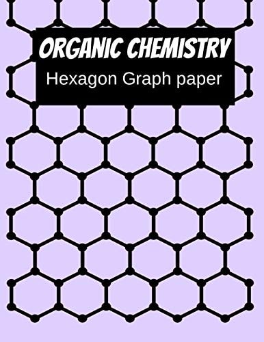 Organic Chemistry Hexagon Graph Paper 150 Pages 8. 5 X 11