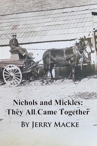 Nichols and Mickles They All Came Together