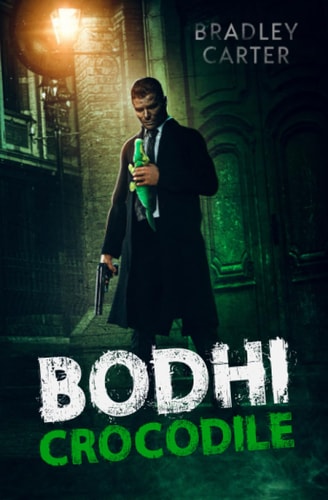 Bodhi Crocodile A Novel