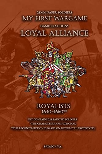 Loyal Alliance. Royalists 1640-1660. 28mm Paper Soldiers