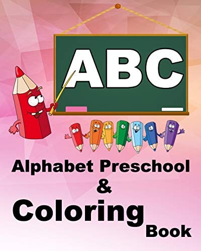 Alphabet Preschool and Coloring Book Drawing Book for Toddler: Mix of Alphabet for Toddlers and Drawing for Kids