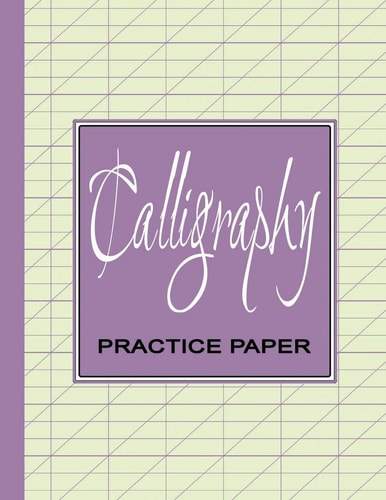 Calligraphy Practice Workbook Learn Calligraphy Practice Sheets - Slanted Grid Paper Notebook for Beginners to Learn Handwriting - Purple Lavender