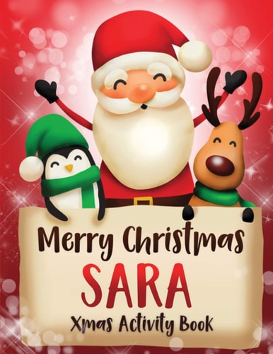 Merry Christmas Sara Fun Xmas Activity Book, Personalized for Children, Perfect Christmas Gift Idea