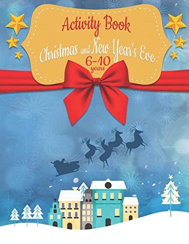 Activity Book Christmas and New Year's Eve - 6-10 Years - Puzzles and Colouring for Kids