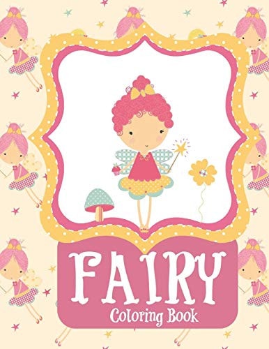 Fairy Coloring Book Fairy Coloring Books for Girls 4-8 - Fantasy Fairy Tale Houses and Dragons