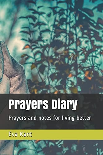 Prayers Diary Prayers and Notes for Living a Good Life