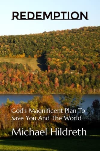 REDEMPTION God's Magnificent Plan To Save You And The World