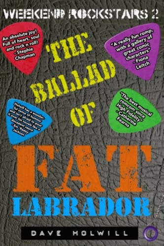 Weekend Rockstars 2 The Ballad Of Fat Labrador