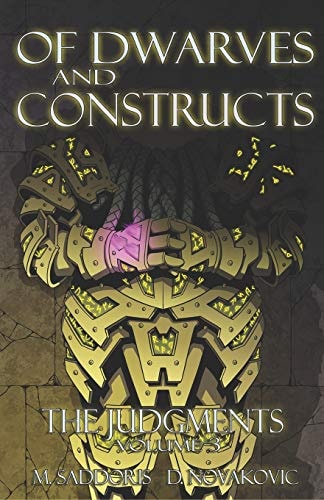 Of Dwarves and Constructs The Judgments Saga
