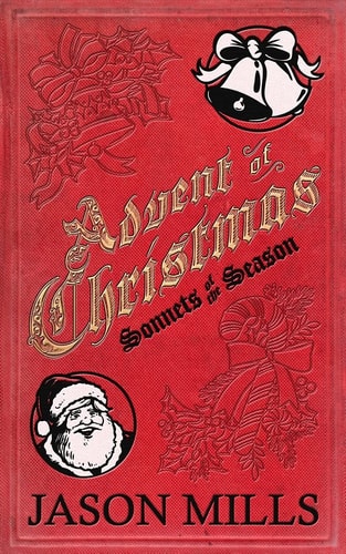 Advent of Christmas Sonnets of the Season