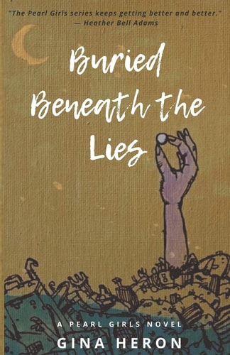 Buried Beneath the Lies A Pearl Girls Novel