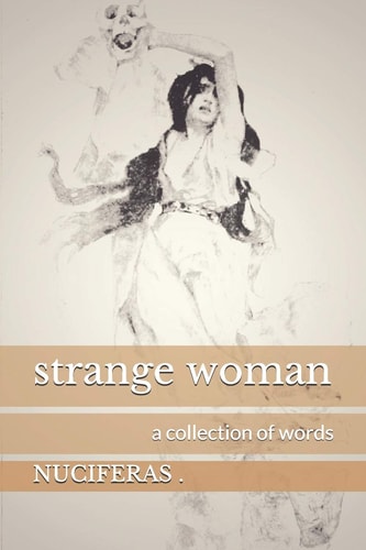 Strange Woman A Collection of Words