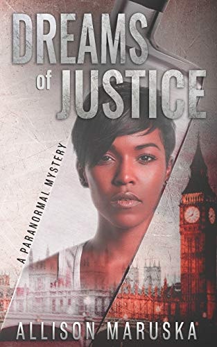 Dreams of Justice A Paranormal Mystery