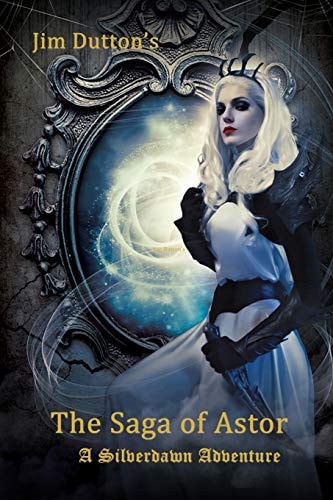 The Saga of Astor A Silverdawn Adventure