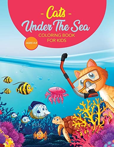 Cats Under The Sea Coloring Book For Kids Cute & Fun Snorkeling Scuba Kitties