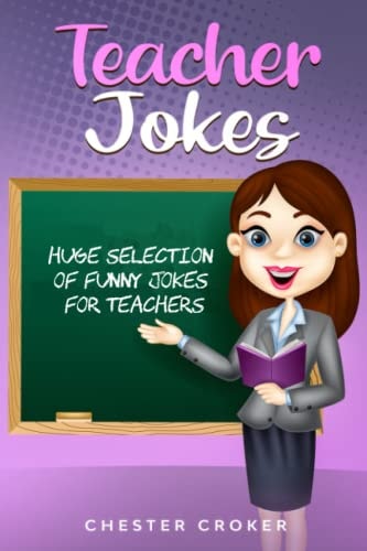 Teacher Jokes Huge Selection Of Funny Jokes For Teachers