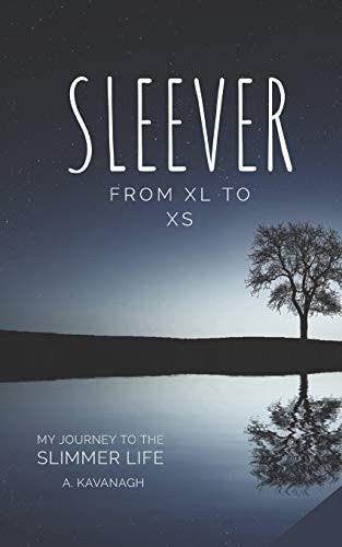 Sleever From XL to XS My Journey to a Slimmer Life