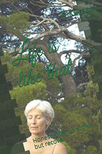 Life Is Like That Honest Folks Do Suffer But Recover