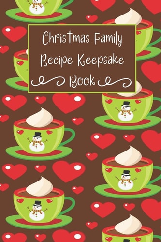 Christmas Family Recipe Keepsake Book Adorable Holiday Snowman Hot Cocoa Cup Personalized Cookbook
