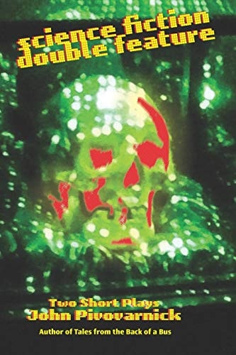 Science Fiction Double Feature Two Short Plays