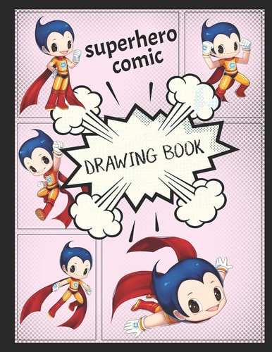 Superhero Comic Drawing Book Create Your Own Superhero Comics.