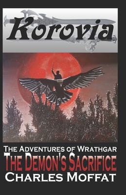The Demon's Sacrifice The Adventures of Wrathgar - Volume II