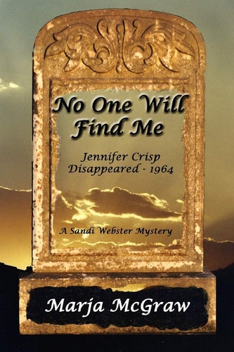 No One Will Find Me A Sandi Webster Mystery