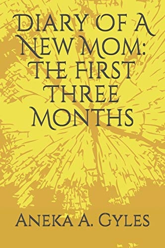 Diary Of A New Mom The First Three Months