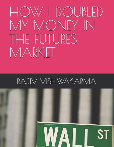 How I Doubled My Money in the Futures Market