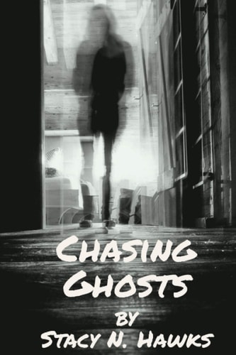 Chasing Ghosts