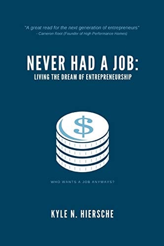 Never Had A Job Living The Dream of Entrepreneurship
