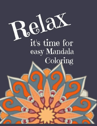 Easy Mandala Coloring 8. 5 X 11 Coloring Book for Adults - 25 Unique Mandalas with Black Back Pages