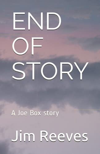 End of Story A Joe Box Story