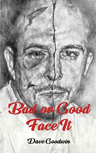 Bad Or Good Face It
